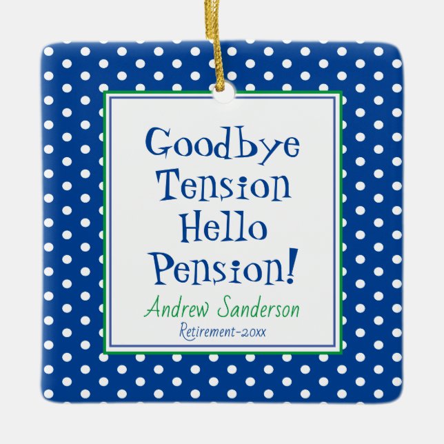 Fun Retirement Hello Pension Quote Blue Ceramic Or Ceramic Ornament (Front)