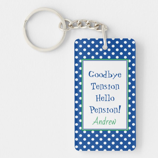 Fun Retirement Hello Pension Quote Blue  Key Ring (Front)