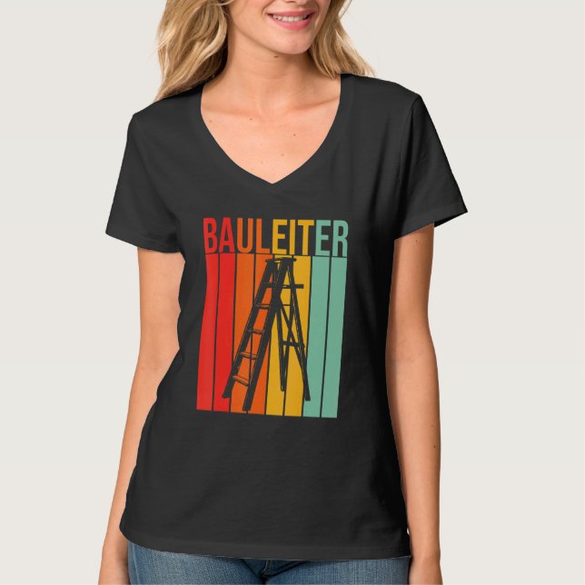 Fun Retro Construction Ladder Construction Site  F T-Shirt (Front)