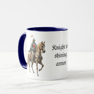 Fun Romantic Knight in Shining Armor Humor Mug