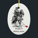 Fun Romantic Knight in Shining Armour Humour Ceramic Tree Decoration<br><div class="desc">great Valentine or for those you love Fun Romantic Knight in Shining Armour Humour</div>
