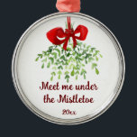 Fun Romantic Meet Under Mistletoe Quote Christmas  Metal Tree Decoration<br><div class="desc">Fun Romantic Meet Under Mistletoe Quote Christmas Watercolor Art</div>