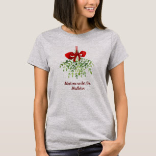 Fun Romantic Meet Under Mistletoe Quote Christmas  T-Shirt