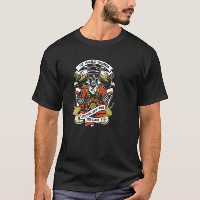 FUN SAILOR THE GREATEST SAILORMAN SKELETON SHIP WH T-Shirt (Front)