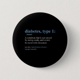 Fun Sarcasm T1D Diabetes Definition Awareness 6 Cm Round Badge