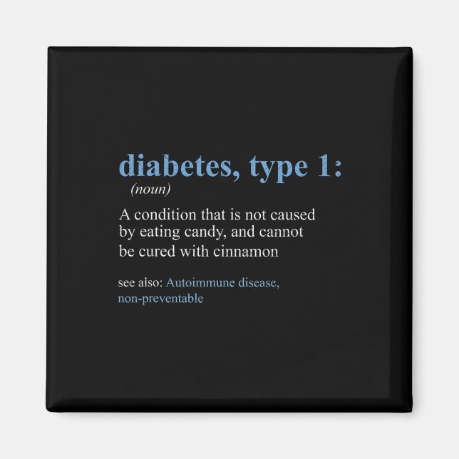 Fun Sarcasm T1D Diabetes Definition Awareness  Magnet (Front)