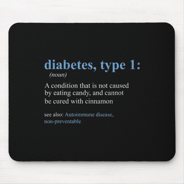 Fun Sarcasm T1D Diabetes Definition Awareness  Mouse Mat (Front)