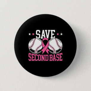 Fun Save 2nd Base Baseball Player Breast Cancer Aw 6 Cm Round Badge