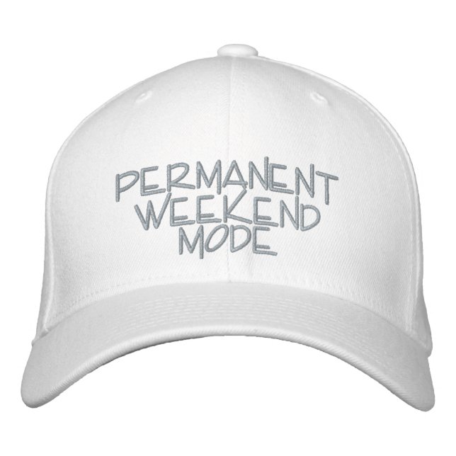Fun saying - Permanent Weekend mode -  Embroidered Hat (Front)