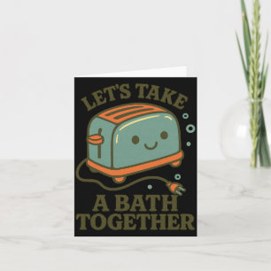 Fun Saying Retro Vintage Cute Playful Toast Bath J Card