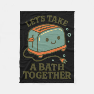 Fun Saying Retro Vintage Cute Playful Toast Bath J Fleece Blanket