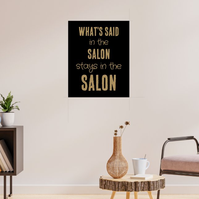Fun Saying Whats Said in the Salon Gold Black Poster (Living Room 3)