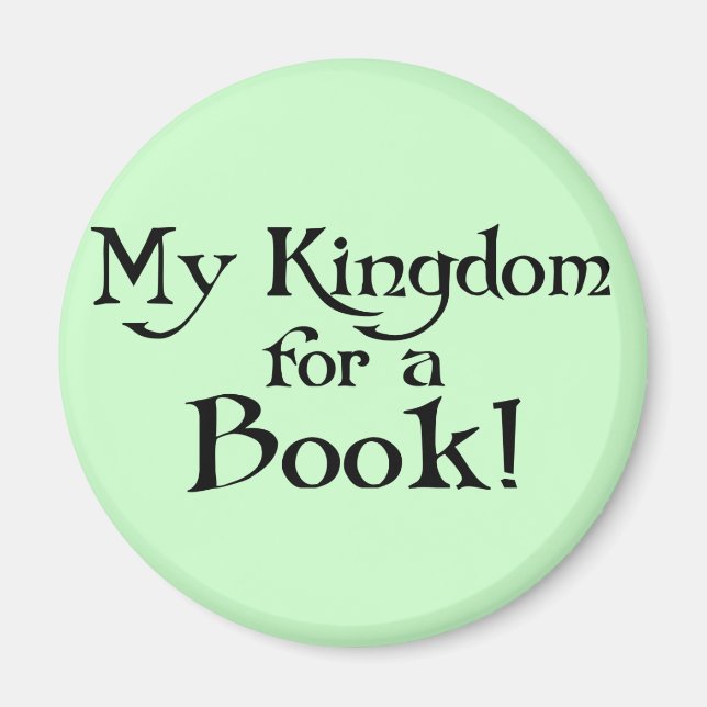 Fun Shakespeare My Kingdom for a Book Gift Magnet (Front)
