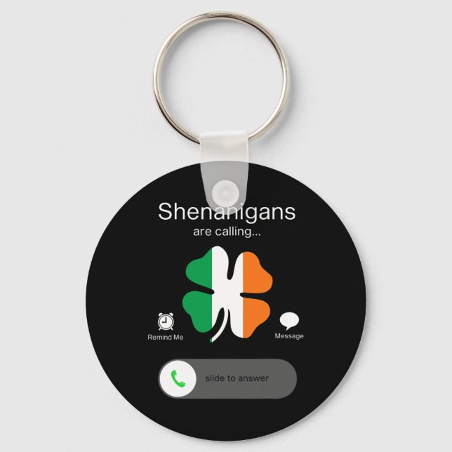 Fun Shenanigans Are Calling St Patricks Day Irish  Key Ring (Front)