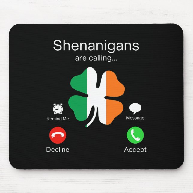 Fun Shenanigans Are Calling St Patricks Day Irish  Mouse Mat (Front)