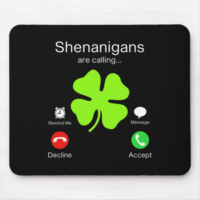 Fun Shenanigans Are Calling St Patricks Day Irish  Mouse Mat (Front)