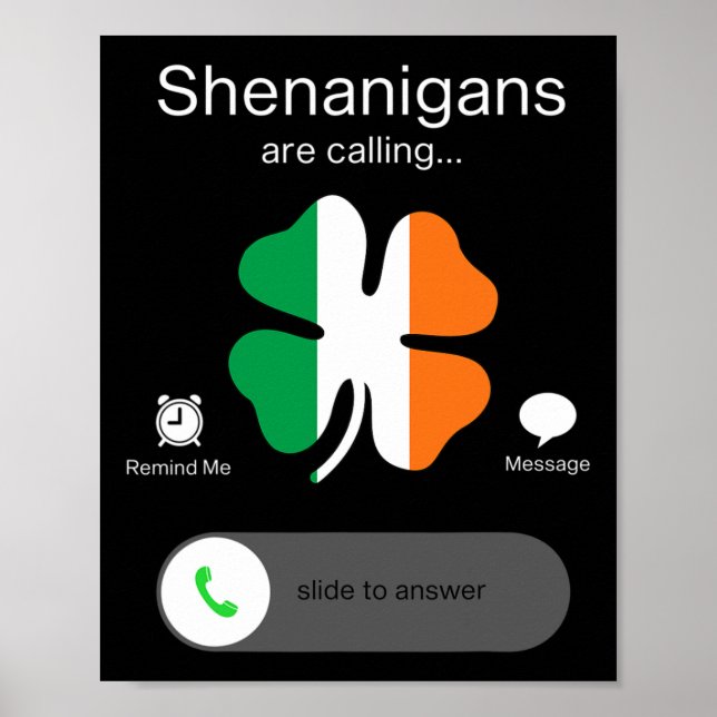 Fun Shenanigans Are Calling St Patricks Day Irish  Poster (Front)