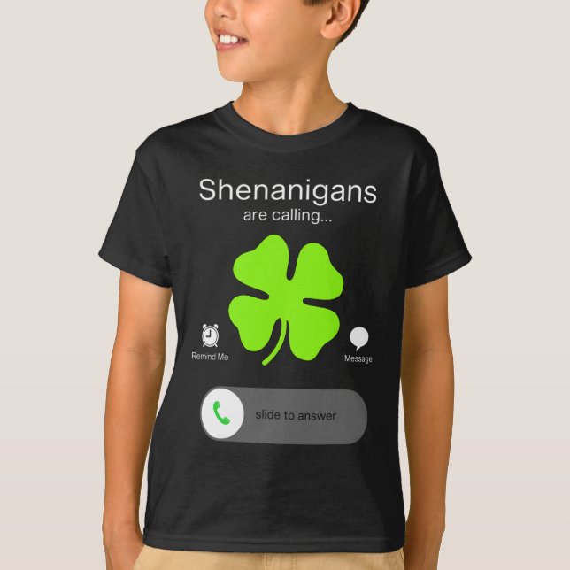 Fun Shenanigans Are Calling St Patricks Day Irish  T-Shirt (Front)