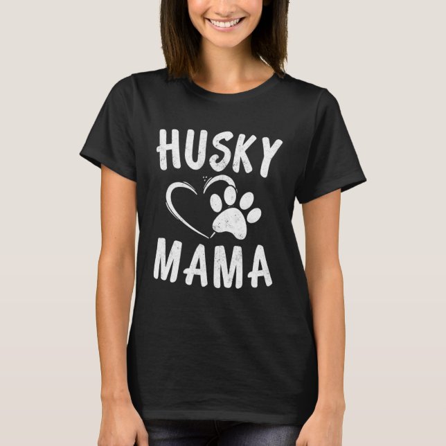 Fun Siberian Husky Mama  Dog  Apparel Huskies Mom T-Shirt (Front)