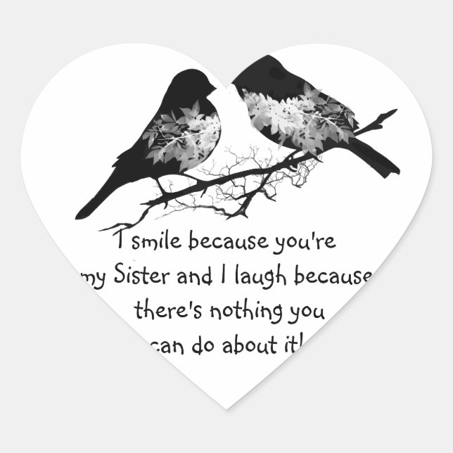 Fun Sister Quote with Cute Bird Humour Heart Sticker (Front)