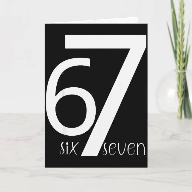 Fun Six Seven 6 7 Meme Design 6 7  Card (Front)