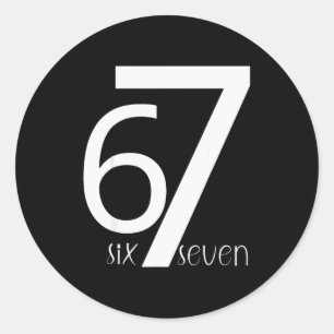 Fun Six Seven 6 7 Meme Design 6 7 Classic Round Sticker