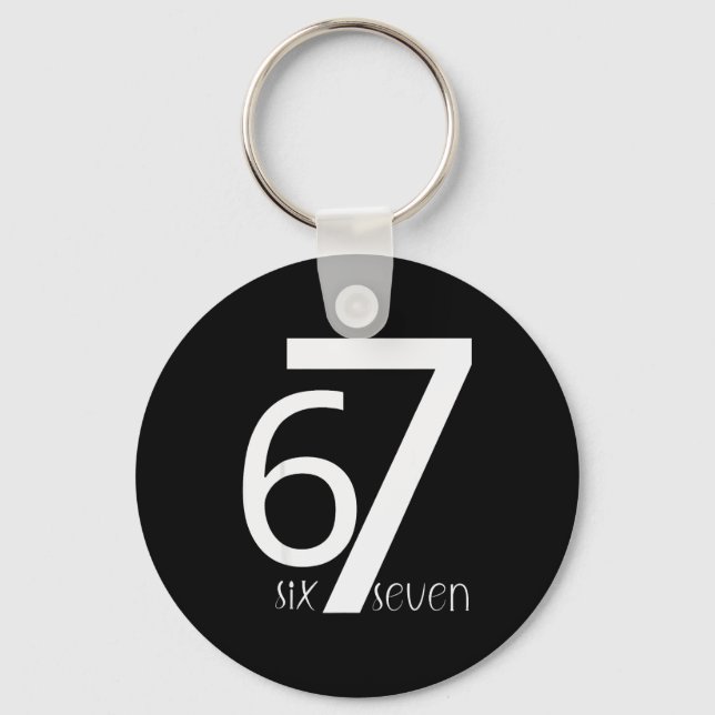 Fun Six Seven 6 7 Meme Design 6 7  Key Ring (Front)