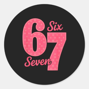Fun Six Seven 6 7 Meme Design  Classic Round Sticker