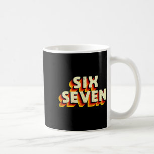 Fun Six Seven 6 7 Meme Design  Coffee Mug