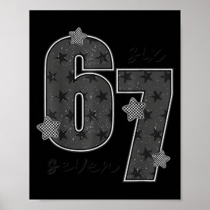 Fun Six Seven 6 7 Meme Design For Men Women Kids Poster