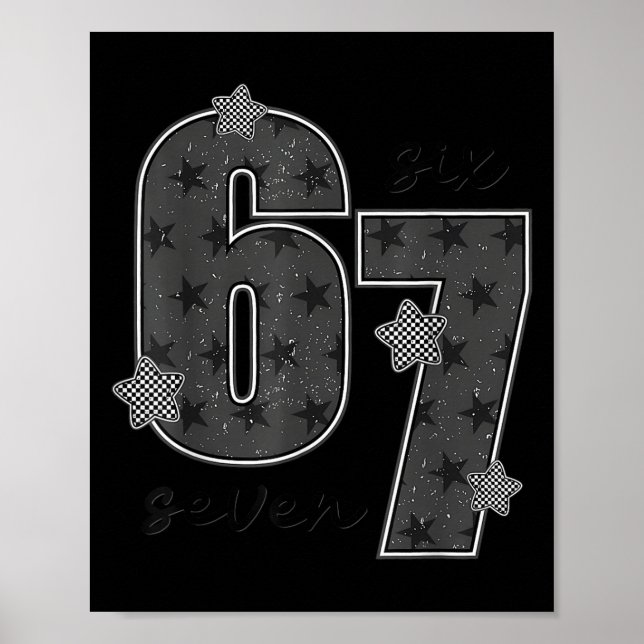 Fun Six Seven 6 7 Meme Design For Men Women Kids  Poster (Front)