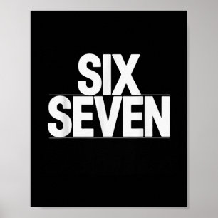 Fun Six Seven 6 7 Meme Design  Poster