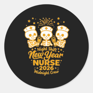 Fun Skeleton Er Icu Nurse Night Shift Crew New Yea Classic Round Sticker