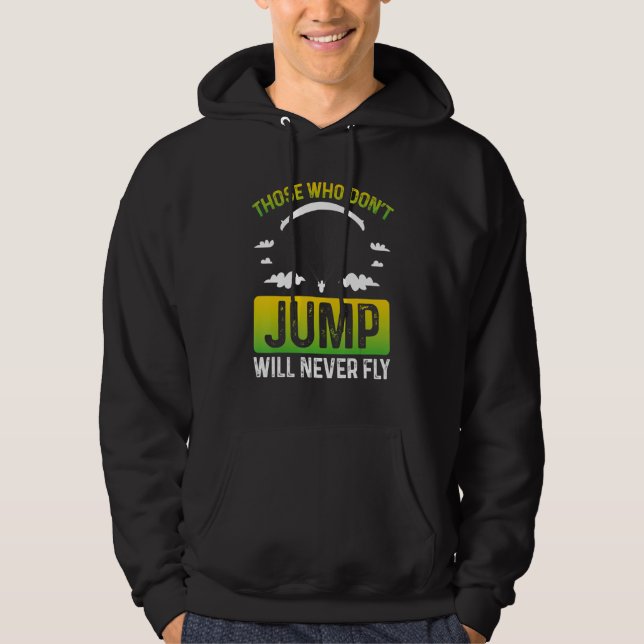 Fun Skydiving Quote Inspirational Parachute Skydiv Hoodie (Front)