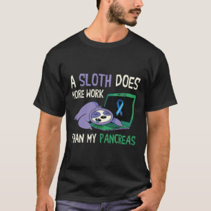 Fun Sloth Pancreas Diabetes Awareness Insulin Diab T-Shirt