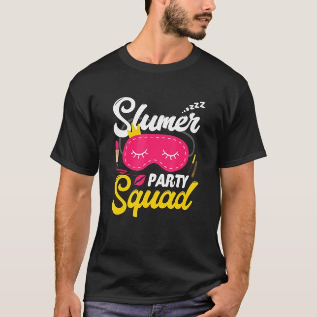 Fun Slumber Party Squad Sleepover Pajama Spa Birth T-Shirt (Front)