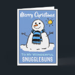 Fun Snowman Christmas Card For a Lover<br><div class="desc">Fun snowman cartoon on a festive Christmas card. Christmas card for a Lover with pet name - example shown is Snugglebuns. Replace with your own choice.</div>