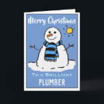 Fun Snowman Christmas Card for a Plumber<br><div class="desc">Fun snowman cartoon on a festive Christmas card. Christmas card for an Plumber.</div>