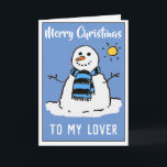 Fun Snowman Christmas Card For My Lover<br><div class="desc">Fun snowman cartoon on a festive Christmas card. Christmas card for my Lover.</div>
