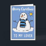Fun Snowman Christmas Card For My Lover<br><div class="desc">Fun snowman cartoon on a festive Christmas card. Christmas card for my Lover.</div>