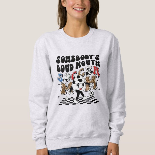 Fun Soccer Mum Custom Soccer Sweatshirt (Front)