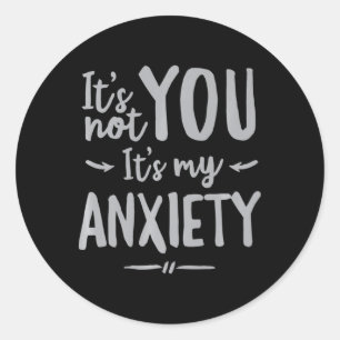 Fun Social Anxiety Mental Health Awareness Not You Classic Round Sticker