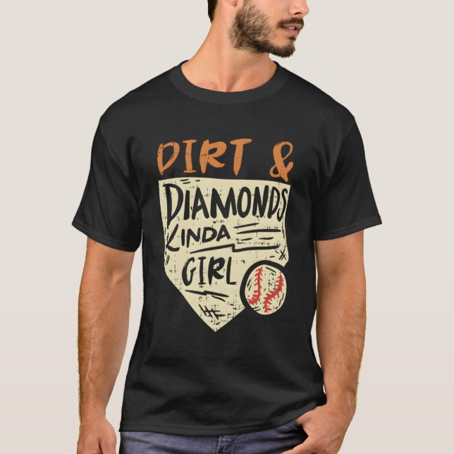 Fun Softball Baseball Dirt Diamonds Kinda T-Shirt (Front)