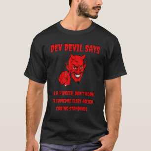 Fun Software Dev Devil Coding Standards Agile Scru T-Shirt