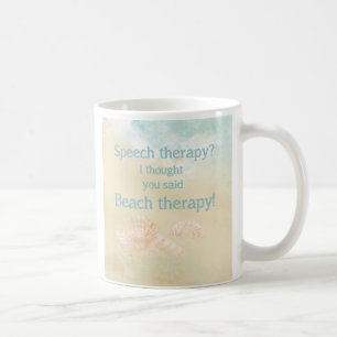 Fun Speech Therapy Quote for Beach lovers Coffee Mug