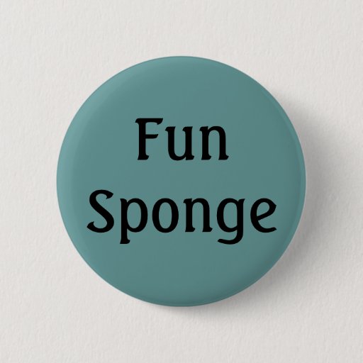 Image of Fun Sponge 6 Cm Round Badge