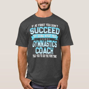 Fun Sport Coach  Funny Gymnastics Coach Saying  T-Shirt