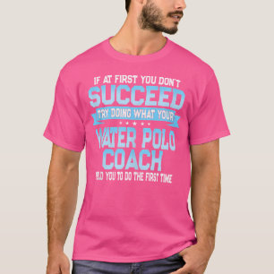 Fun Sport Coach Funny Water Polo Saying