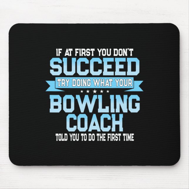 Fun Sport Coach Gift - Funny Bowling Coach Saying  Mouse Mat (Front)