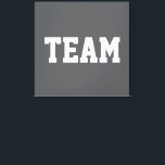 Fun Sporty Centered TEAM White Text On Modern Gray Canvas Print<br><div class="desc">This sporty design features athletic TEAM white text centered against gray background.   The colors and text in this design can be personalized.</div>